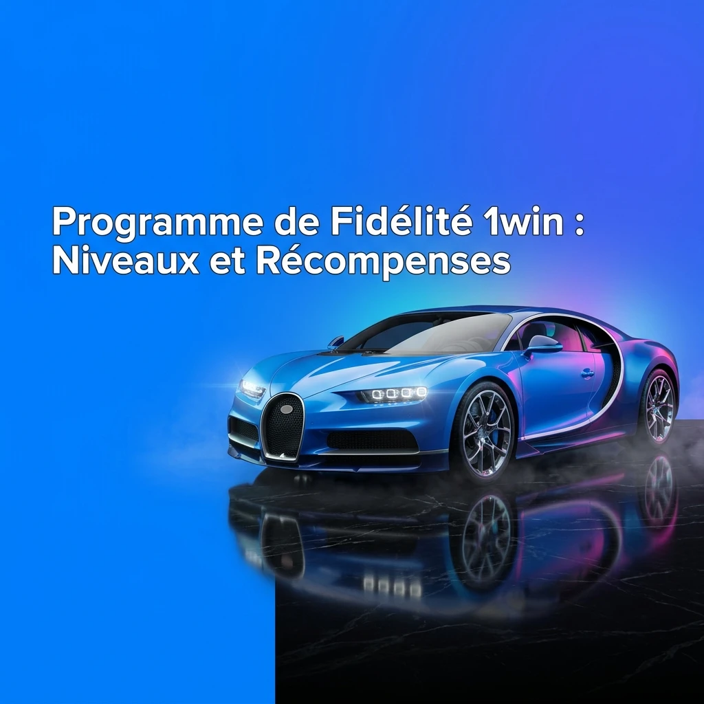 Programme de fidélité 1win : niveaux progressifs, points d'expérience et récompenses en argent réel pour joueurs de casino et paris sportifs